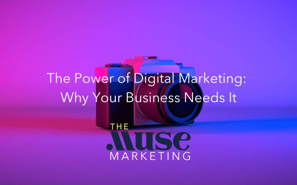 Why Your Business Needs The Muse Marketing for Digital Marketing Success